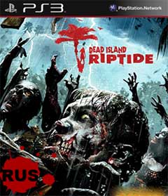 скачать игру Dead Island: Riptide [RePack] [2013|Rus] торрент бесплатно