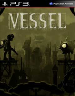 скачать игру Vessel [PAL] [RePack] [2014|Eng] торрент бесплатно