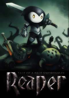 скачать игру Reaper - Tale of a Pale Swordsman (2014/PC/Eng) торрент бесплатно