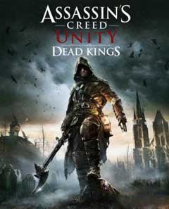 скачать игру [DLC] Assassin's Creed: Unity. Dead Kings (PC/RUS/2015) торрент бесплатно