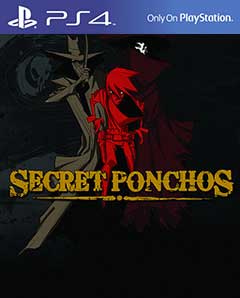 скачать игру Secret Ponchos PS4 торрент бесплатно