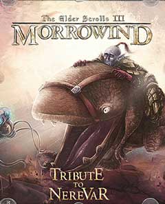 скачать игру The Elder Scrolls III: Morrowind - Tribute to Nerevar (PC/RUS/2015) торрент бесплатно