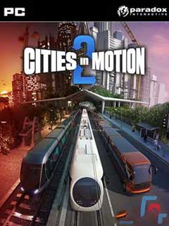 скачать игру Cities in Motion 2: The Modern Days [RePack] [2013|Rus] торрент бесплатно