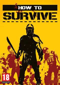 скачать игру How To Survive [RePack] [2013|Eng|Rus|Multi6] торрент бесплатно