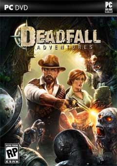скачать игру Deadfall Adventures [RePack] [2013|Eng|Rus] торрент бесплатно